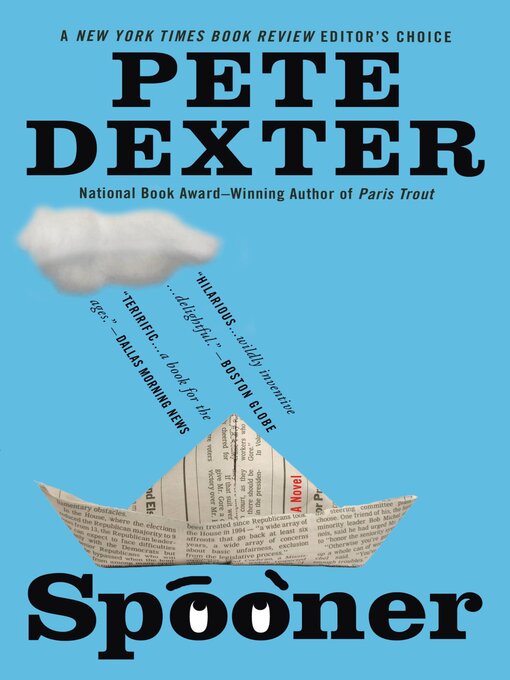 Title details for Spooner by Pete Dexter - Available